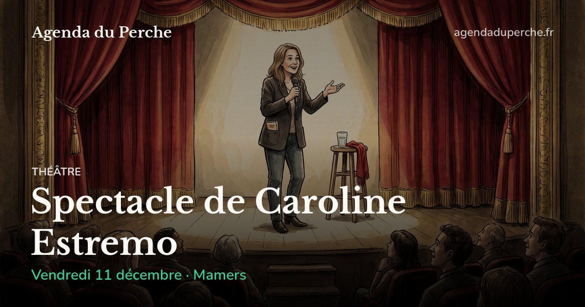Spectacle de Caroline Estremo | Agenda du Perche